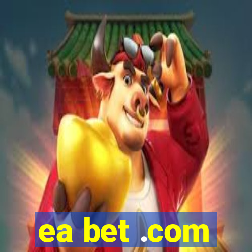 ea bet .com